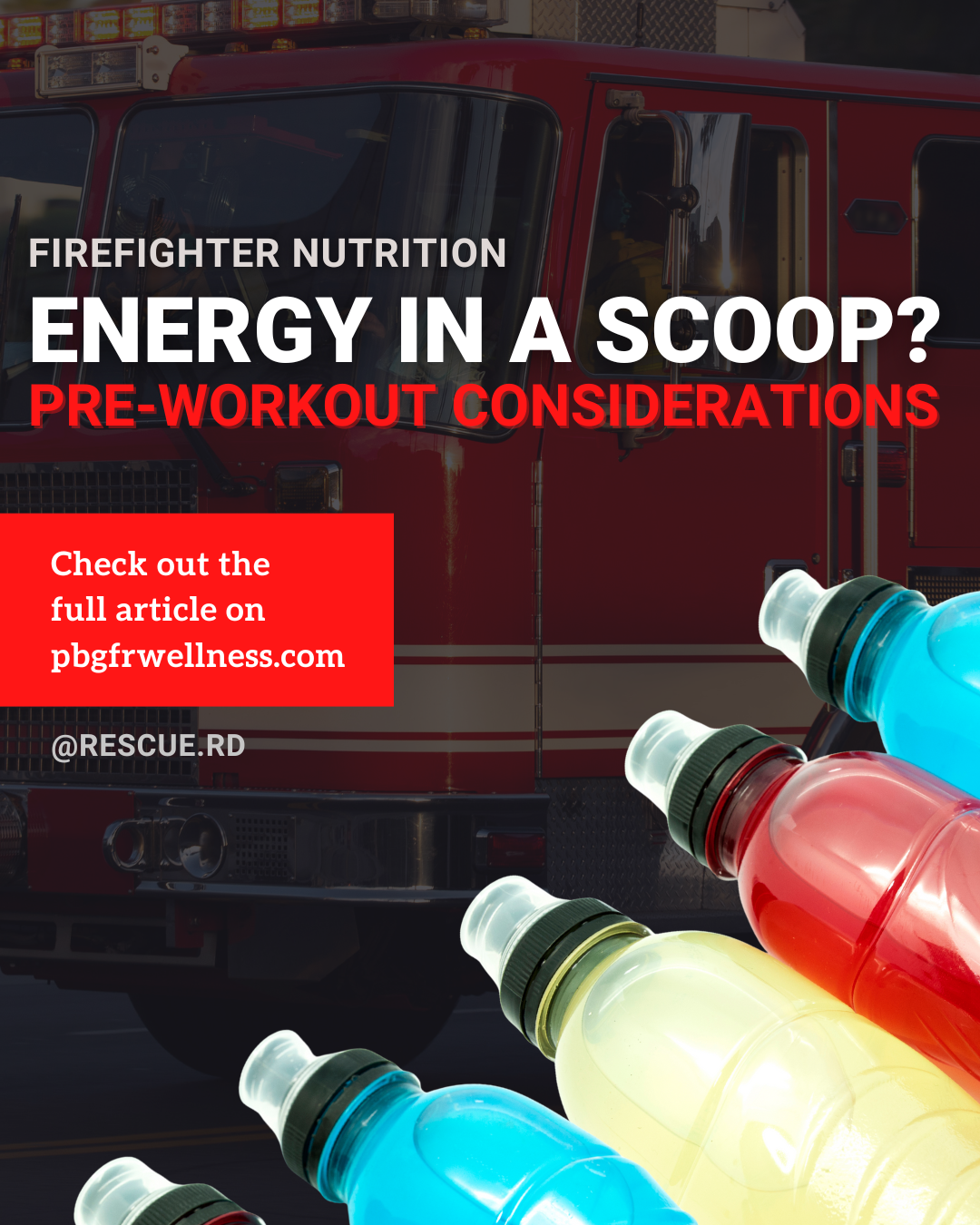 Energy in a Scoop? Pre-Workout Considerations for Firefighters